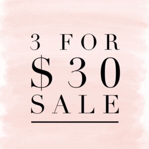 🍭🍭 3 For $30 Sale 🍭🍭